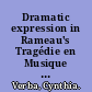 Dramatic expression in Rameau's Tragédie en Musique between tradition and enlightenment /