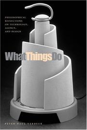 What things do : Philosophical reflections on technology, agency, and design /