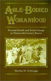 Able-bodied womanhood : personal health and social change in nineteenth-century Boston /