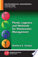 Ponds, lagoons, and wetlands for wastewater management /