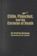 Chile, Pinochet, and the caravan of death /