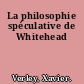 La philosophie spéculative de Whitehead