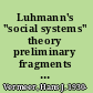 Luhmann's "social systems" theory preliminary fragments for a theory of translation /