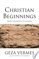 Christian beginnings from Nazareth to Nicaea.