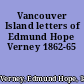 Vancouver Island letters of Edmund Hope Verney 1862-65