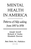 Mental health in America : patterns of help-seeking from 1957 to 1976 /