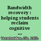 Bandwidth recovery : helping students reclaim cognitive resources lost to poverty, racism, and social marginalization /