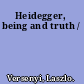 Heidegger, being and truth /