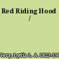 Red Riding Hood /