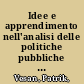 Idee e apprendimento nell'analisi delle politiche pubbliche : la crisi della Falck di Sesto San Giovanni e dell'Alfa Romeo di Arese a confronto /