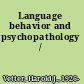 Language behavior and psychopathology /