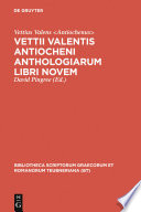 Vettii Valentis Antiocheni Anthologiarum libri novem