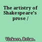 The artistry of Shakespeare's prose /