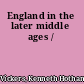 England in the later middle ages /