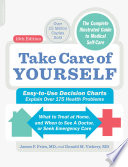 Take care of yourself : the complete illustrated guide to medical self-care /