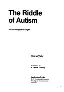 The riddle of autism : a psychological analysis /