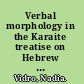 Verbal morphology in the Karaite treatise on Hebrew grammar Kitāb al-ʻUqūd fī tasạ̄rīf al-luġa al-ʻIbrāniyya