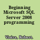 Beginning Microsoft SQL Server 2008 programming