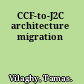 CCF-to-J2C architecture migration