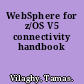 WebSphere for z/OS V5 connectivity handbook