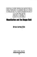 Unauthorized action : Mountbatten and the Dieppe Raid /