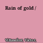 Rain of gold /