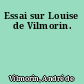 Essai sur Louise de Vilmorin.