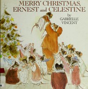 Merry Christmas, Ernest and Celestine /