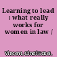 Learning to lead : what really works for women in law /