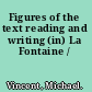 Figures of the text reading and writing (in) La Fontaine /
