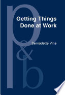 Getting things done at work the discourse of power in workplace interaction /