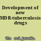 Development of new MDR-tuberculosis drugs