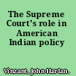 The Supreme Court's role in American Indian policy