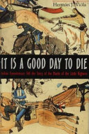 It is a good day to die : Indian eyewitnesses tell the story of the Battle of the Little Bighorn /