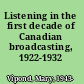 Listening in the first decade of Canadian broadcasting, 1922-1932 /
