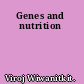 Genes and nutrition