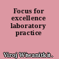 Focus for excellence laboratory practice