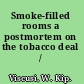 Smoke-filled rooms a postmortem on the tobacco deal /