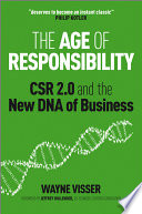 The age of responsibility CSR 2.0 and the new DNA of business /