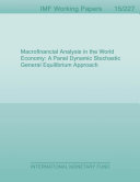 Macrofinancial analysis in the world economy : a panel dynamic stochastic general equilibrium approach /