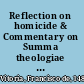 Reflection on homicide & Commentary on Summa theologiae IIa-IIae Q. 64 (Thomas Aquinas)