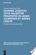 Ioannis Lodovici Vivis Valentini Praefatio in leges Ciceronis ; et, Aedes legum