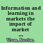 Information and learning in markets the impact of market microstructure /