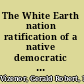The White Earth nation ratification of a native democratic constitution /
