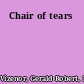 Chair of tears