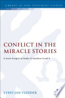 Conflict in the miracle stories : a socio-exegetical study of Matthew 8 and 9 /