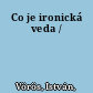 Co je ironická veda /