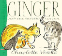 Ginger and the mystery visitor /