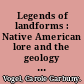 Legends of landforms : Native American lore and the geology of the land /