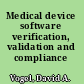 Medical device software verification, validation and compliance